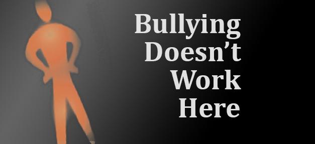Bullying Doesn't Work Here